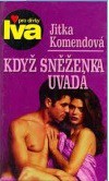 KDYŽ SNĚŽENKA UVADÁ